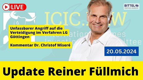 Reiner Fuellmich - Update - Kommentar Dr. Christof Miseré - 20.05.2024