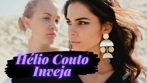 Hélio Couto - Inveja.