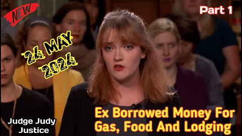 Ex Borrowed Money For Gas, Food And Lodging | Part 1 | Judge Judy Justice