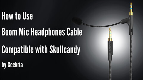 How to Use Boom Mic Headphones Cable Compatible with Skullcandy by Geekria