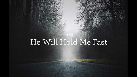 Sabbath inspirations: He will hold me fast