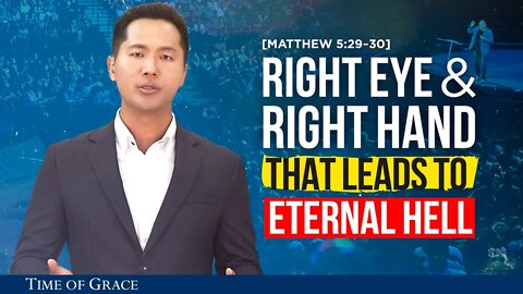 Right Eye & Right Hand That Leads to Eternal Hell | Ep34 FBC2 | Grace Road Church