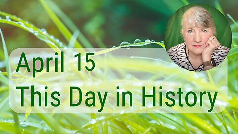 This Day in History, April 15