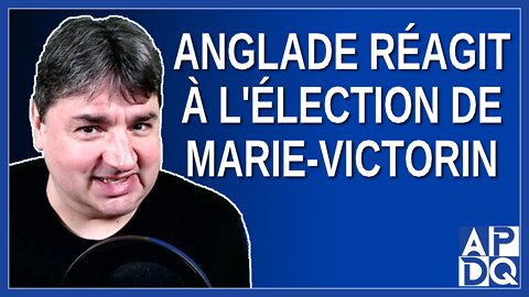 Anglade réagit à l'élection de Marie-Victorin