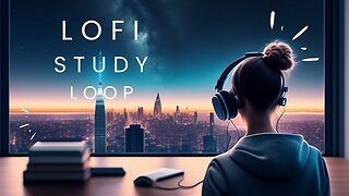 Lofi Study Music Loop for studying/relaxing/stress/chillin