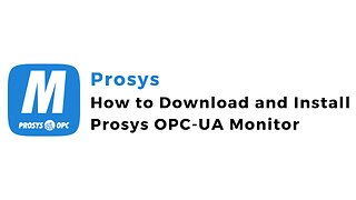 How to Download and Install Prosys OPC-UA Monitor | IoT | IIoT | OPCUA |