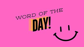Word Of The Day!!
