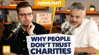 This Is Why People Don’t Trust Charities