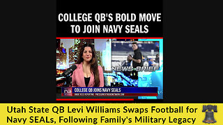 Utah State QB Levi Williams Swaps Football for Navy SEALs, Following Family's Military Legacy