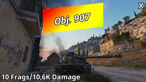 Object 907 (10 Frags/10,6K Damage) | World of Tanks