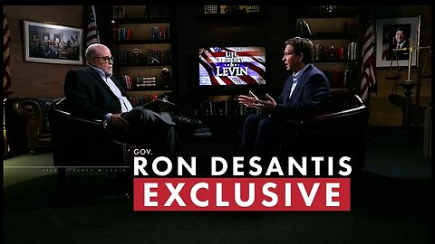 Mark Levin's Exclusive Interview With Gov DeSantis Sunday On Life, Liberty & Levin