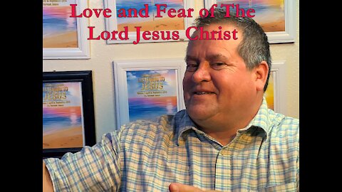 Love and fear of the Lord Jesus Christ