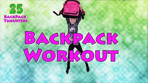 Backpack Workout For Kids