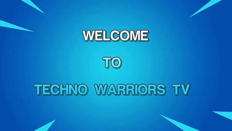 welcome to technowarriorstv