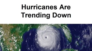 Hurricanes Are Trending Down