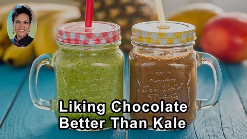 When You Say You Like Chocolate Better Than Kale