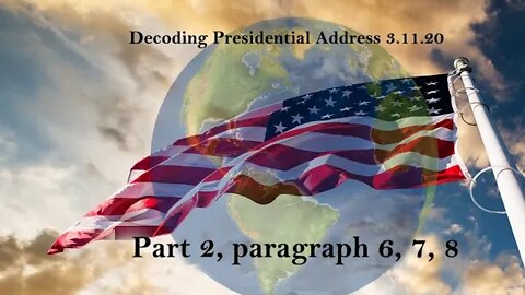 Decoding Presidential Address 3.11.20 PART 2