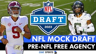2023 NFL Mock Draft With Trades Before NFL Free Agency