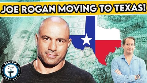 Americans Consider Moving to Texas - More Freeedom I Seattle Real Estate Podcast joe rogan