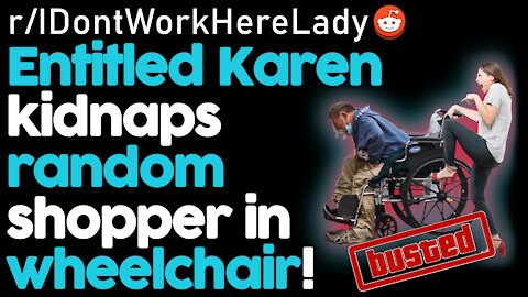 r/IDontWorkHereLady Entitled Karen ARRESTED For Attacking Innocent Shopper / rSlash Reddit Stories