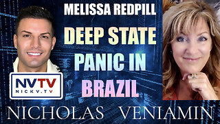 Melissa Redpill Discusses Deep State Panic In Brazil with Nicholas Veniamin