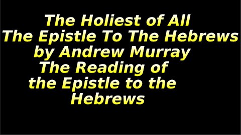 2 The Holiest of All, Scripture reading Hebrews