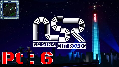 No Straight Roads Encore Edition Pt 6 {Crazy mode Pt 1 lives up to its name and then some}