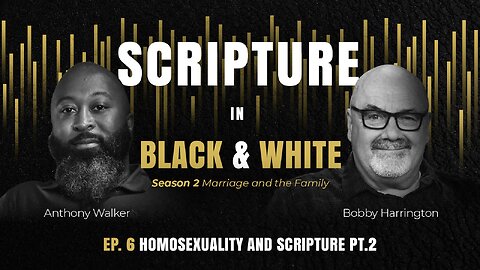 Season 2 Episode 6: Homosexuality and Scripture Pt. 2