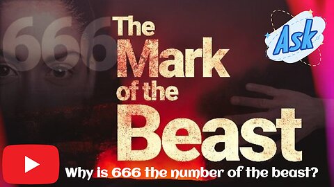 THE MARK OF THE BEAST | The Number of His Name