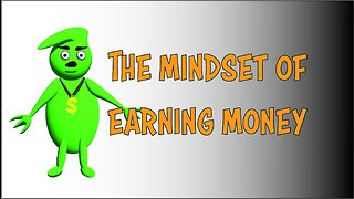 The Mindset of Earning Money