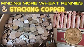 Finding More Wheat Pennies & Stacking Copper