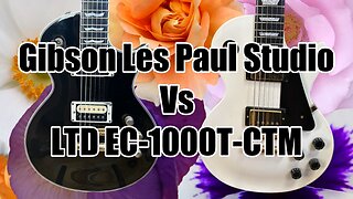 Gibson Les Paul Studio vs LTD EC-1000T CTM