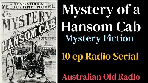 The Mystery of a Hansom Cab (4 of 10) Madge Makes a Discovery