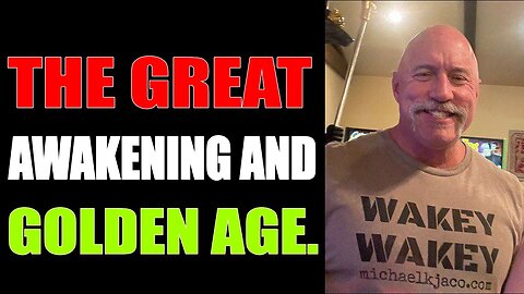 CURRENTLY, COMING SOON ARE THE GREAT AWAKENING AND GOLDEN AGE.