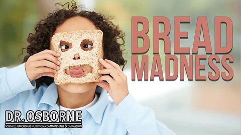 Crazy Bread (For Real) - How Gluten Can Affect Your Mental Health