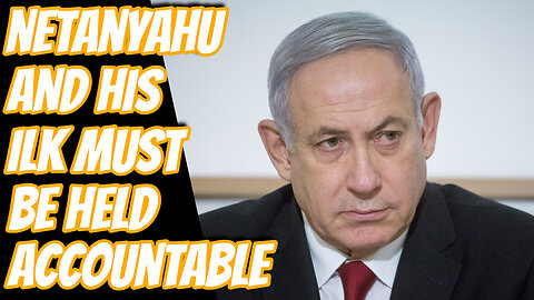 Benjamin Netanyahu Bears Responsibility For The Current Humanitarian Crisis In Gaza
