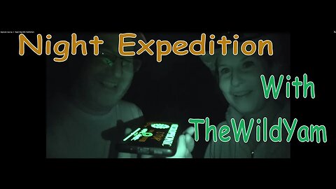 Bigfooter Gary Ep. 3 - Night Expedition With TheWildYam