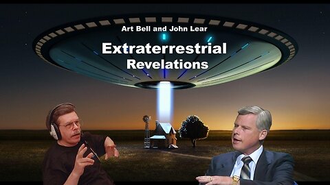 Art Bell and John Lear - Extraterrestrial Revelations