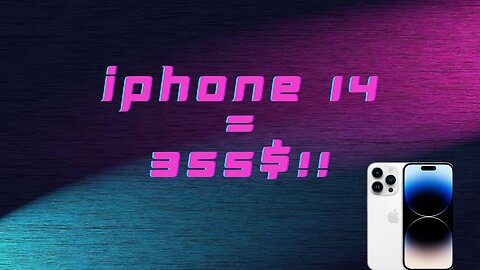 Get the Iphone 14 for only 350$!