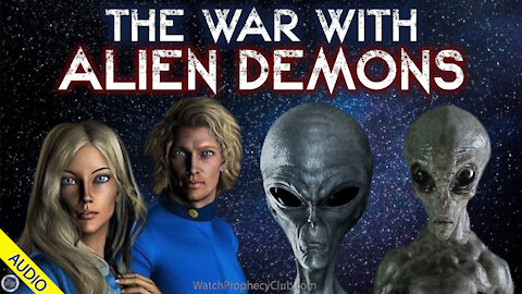 The War with Alien Demons 08/09/2021