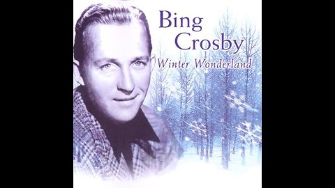 Bing Crosby - Winter Wonderland