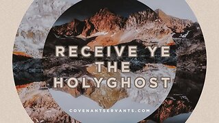 Receive ye the Holy Ghost