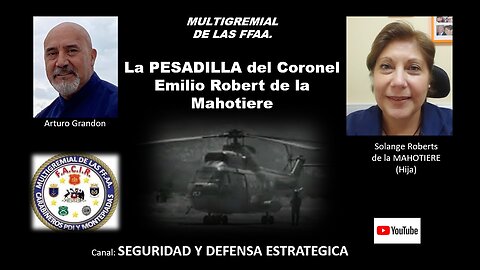 20:45 LA PESADILLA del Coronel Emilio Robert de la Mahotiere