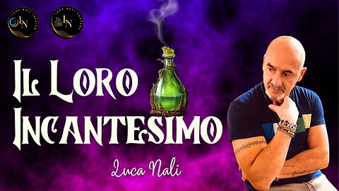 IL LORO INCANTESIMO - Luca Nali