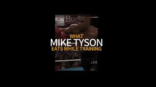 What Mike Tyson eats while training