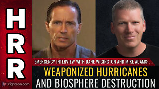 Emergency interview with Dane Wigington and Mike Adams: Weaponized hurricanes...