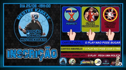 INSCRIÇÃO 6 EDIÇÃO MESTRE KARTE 25/06 + FT´S COM INSCRITOS KOF 98 KOF 98 20 LIVE 361