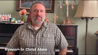 Hymns—In Christ Alone