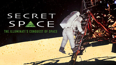 Secret Space: The Illuminati's Conquest of Space (2005) - Documentary