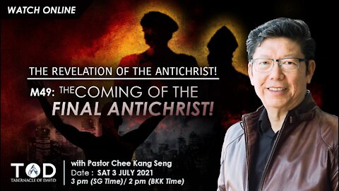 M49: The Coming of the Final Antichrist! | TOD End Times E-Conference | 3 July 2021
